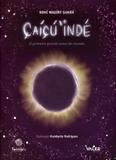Çaiçu Indé : O Primeiro Grande Amor do Mundo - Editora valer