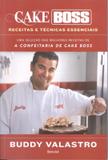 Cake boss - receitas e tecnicas essenciais - Benvira (saraiva)