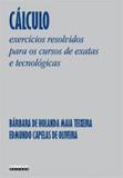 Calculo - exercicios resolvidos para os cursos de exatas e tecnologicas - Unicamp
