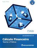 Calculo financeiro - teoria e pratica - Escolar editora
