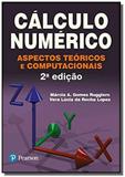Calculo numerico: aspectos teoricos e computaciona - Pearson