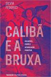 Caliba e a bruxa - Elefante editora