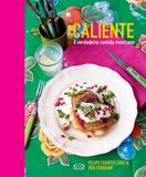 Caliente - a verdadeira comida mexicana