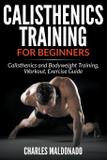 Calisthenics Training For Beginners - Mihails konoplovs
