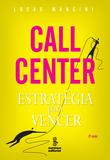 Call center - estratégia para vencer