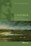 Calúnia - Elisa Lynch e a guerra do paraguai