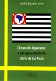 Câmara Dos Deputados - A Sub-representação do Estado de São Paulo - Cabral editora universitária
