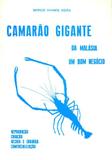 Camarão Gigante da Malásia-Um Bom Negócio: Reprodução, Criação, Recria e Engorda, Comercialização - Prata