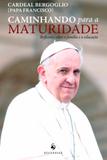 Caminhando para a maturidade - Ecclesiae