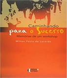 Caminhando Para O Sucesso - Ideias letras