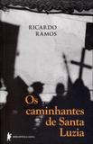 Caminhantes de santa luzia, os - Biblioteca azul