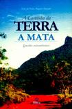 Caminho da terra a mata, a - questoes socioambientais da mata atlantica, - Editora alinea