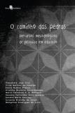 Caminho das pedras, o - Paco editorial