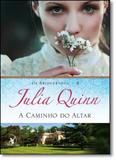Caminho do Altar, A - Vol.8 - Série Os Bridgertons - Arqueiro - sextante