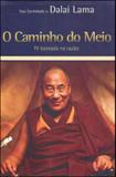 Caminho do meio, o - fe baseada na razao - Global editora