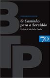 Caminho Para a Servidão, O - Edicoes 70