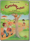 Caminho Suave - 1 Livro - Comunicacao e Expressao - Edipro