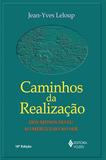 Caminhos da realização - Dos medos do eu ao mergulho no ser