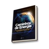 Caminhos de Energia - Atlas dos Meridianos e Pontos para Massoterapia e Acupuntura - Gen