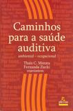 Caminhos para a saúde auditiva - ambiental - ocupacional