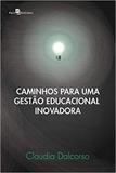 Caminhos Para uma Gestão Educacional Inovadora - Paco editorial
