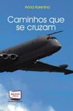 Caminhos Que Se Cruzam - Biblioteca 24 horas