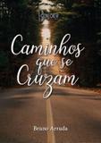 Caminhos que se cruzam - Bonecker
