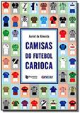 Camisas do futebol carioca - Maquinaria comunicacao e etc