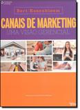 Canais de Marketing: Uma Visão Gerencial - Tradução da 8ª Edição Norte-americana - Cengage learning nacional
