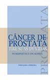Cancer de Prostata: Tire suas Dúvidas 99 Questões e um Alerta - Ambito editores
