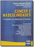 Cancer e masculinidades o sujeito e a atencao a sa - Jurua