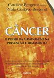 Câncer - O Poder da Alimentação na Prevenção e Tratamento
