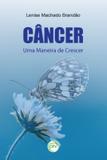 Câncer - Uma Maneira de Crescer - Crv