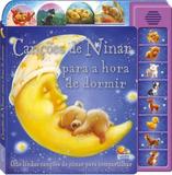 Canções de Ninar para a hora de dormir: Livro musical - Todolivro