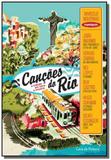 Cancoes do rio - a cidade em letra e musica - Leya