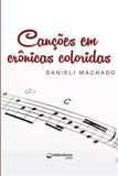 Cançoes em Cronicas Coloridas - Redondezas contos