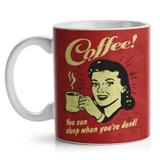 Caneca Coffee You can sleep when you are dead - Yaay
