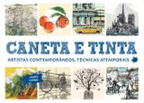 Caneta e tinta - Artistas Contemporaneos,Tecnicas Atemporais