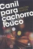 Canil para Cachorro Louco - Gryphus