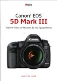 Canon EOS 5D Mark III - Photos