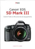 Canon EOS 5D Mark III - Photos
