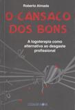 Cansaco dos bons, o - Cidade nova