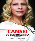 Cansei De Ser Boazinha - Nova Edicao - Espaco vida consciencia