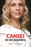 Cansei de ser boazinha - nova edicao - Vida consciencia