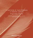 Cantos E Fantasias E Outros Cantos - Martins editora