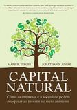 Capital natural - Como as empresas e a sociedade podem prosperar ao investir no meio ambiente
