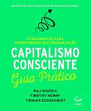Capitalismo Consciente Guia Prático - Editora voo