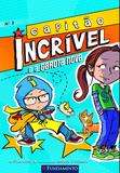 Capitão Incrível 03 - E a garota nova - Fundamento