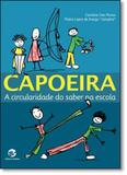 Capoeira: A Circularidade do Saber na Escola - Sulina