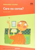 Cara ou Coroa - Coleção Para Gostar de Ler Júnior - Ática